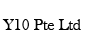 Y10 Pte Ltd